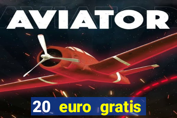 20 euro gratis online casino