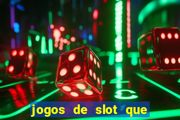 jogos de slot que realmente pagam