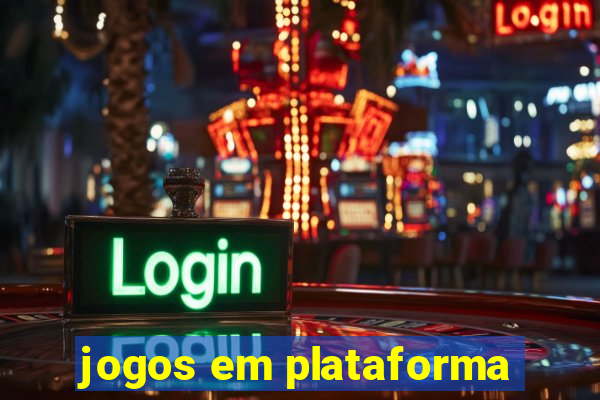 jogos em plataforma