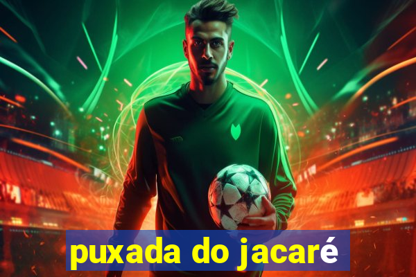 puxada do jacaré