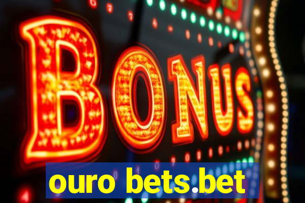 ouro bets.bet