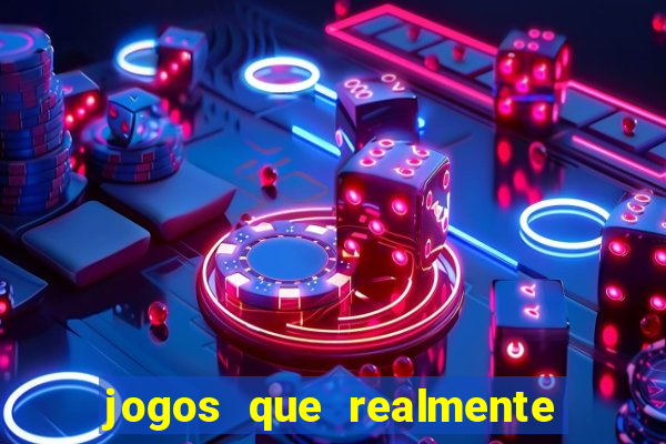 jogos que realmente paga de verdade