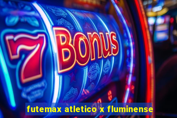 futemax atletico x fluminense