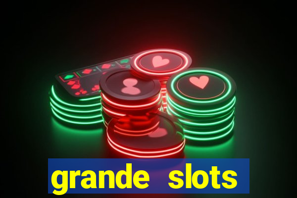 grande slots jackpot louco