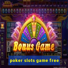 poker slots game free