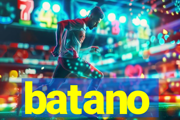 batano