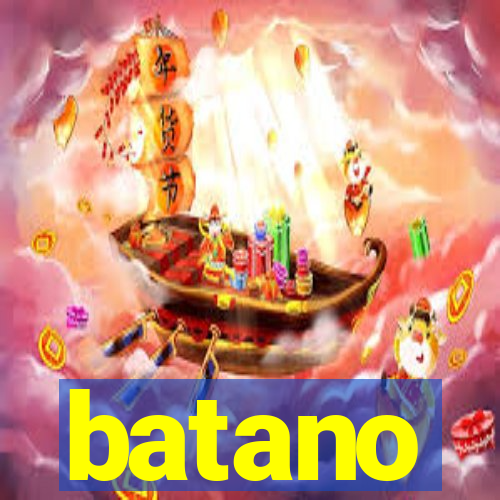 batano