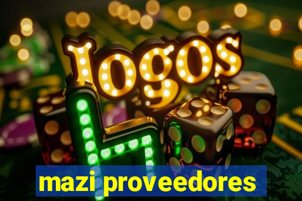 mazi proveedores