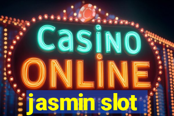 jasmin slot