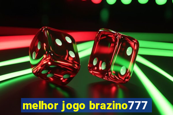 melhor jogo brazino777