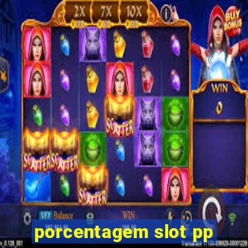 porcentagem slot pp