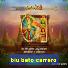 biu beto carrero