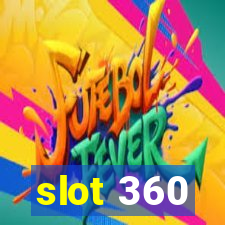 slot 360