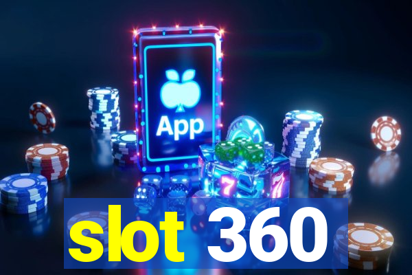 slot 360