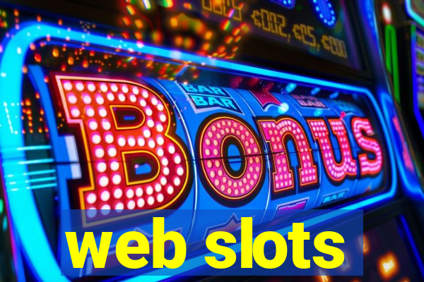 web slots