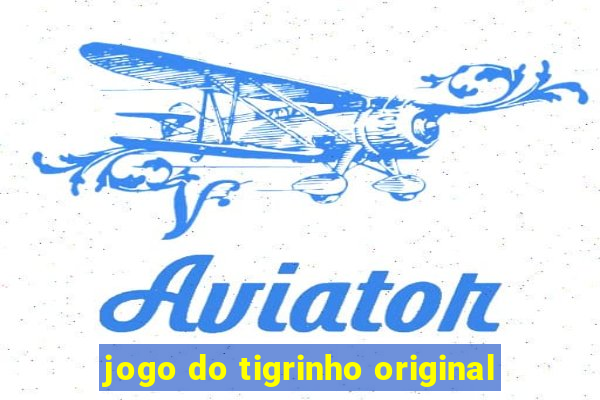 jogo do tigrinho original