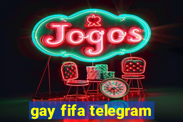 gay fifa telegram