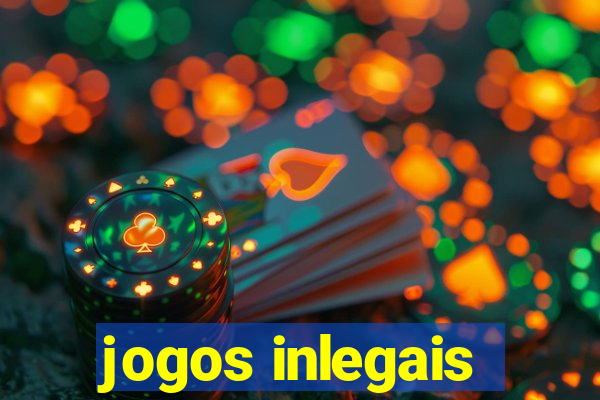 jogos inlegais