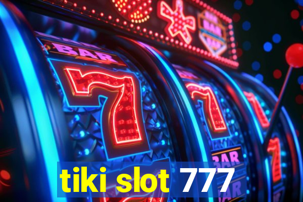 tiki slot 777