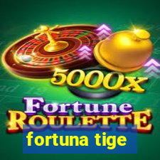 fortuna tige