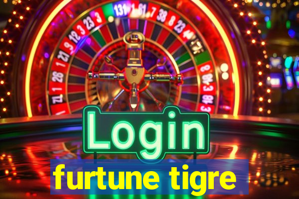 furtune tigre