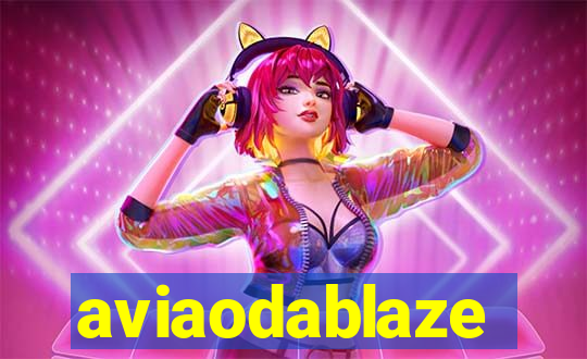 aviaodablaze