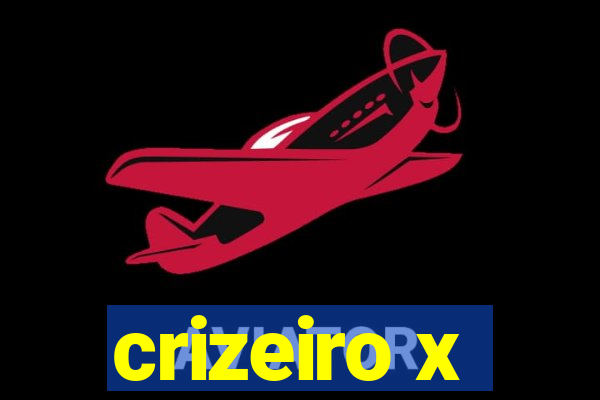 crizeiro x