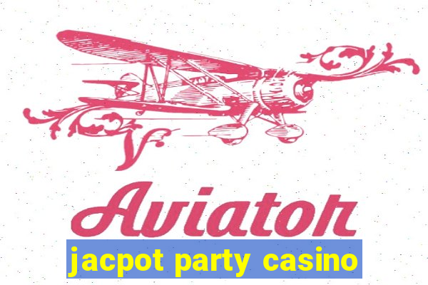 jacpot party casino