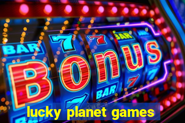 lucky planet games