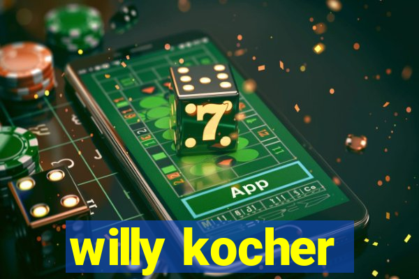 willy kocher