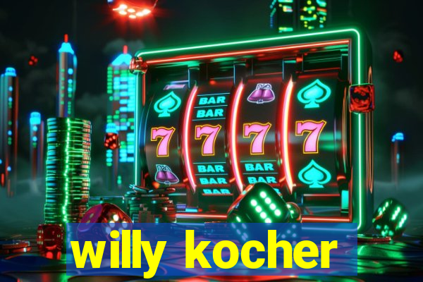 willy kocher