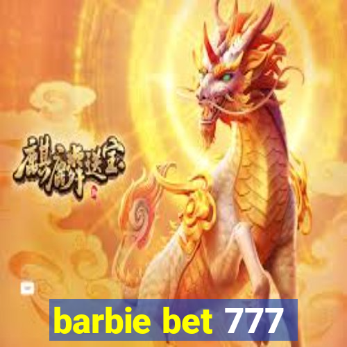 barbie bet 777