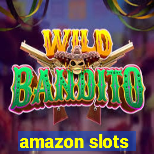 amazon slots