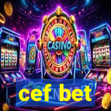 cef bet