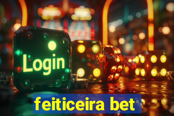 feiticeira bet