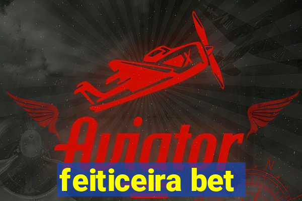 feiticeira bet