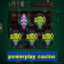 powerplay casino