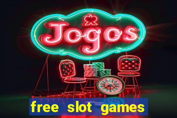 free slot games free slot games