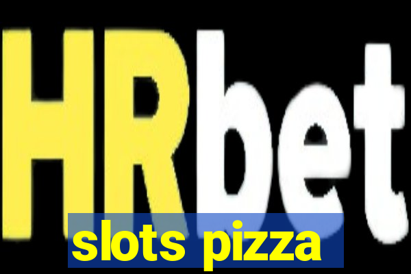 slots pizza