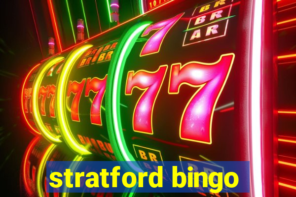 stratford bingo