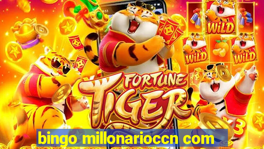 bingo millonarioccn com