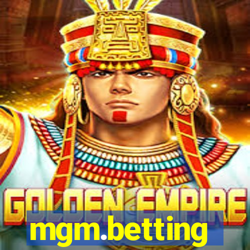 mgm.betting