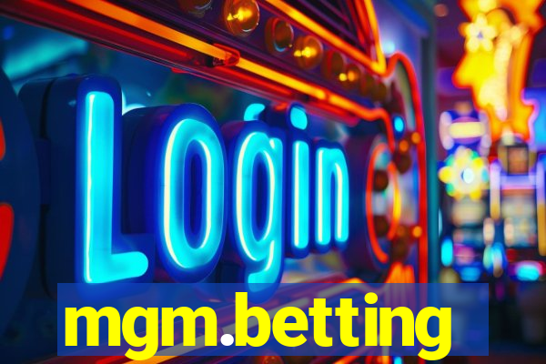 mgm.betting