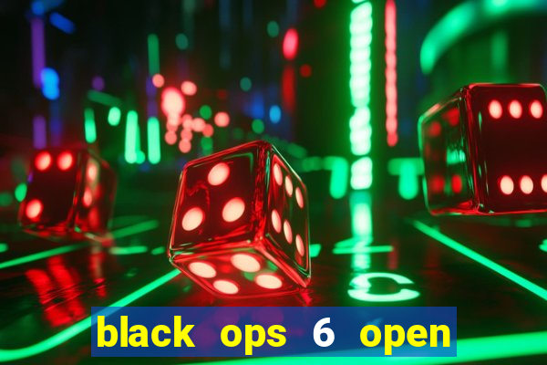 black ops 6 open beta date