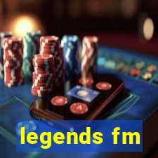 legends fm