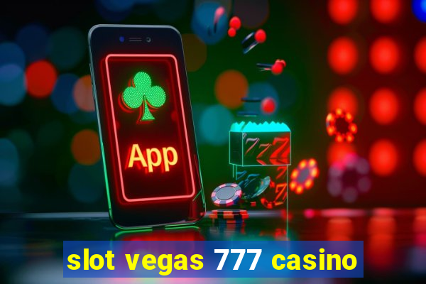 slot vegas 777 casino