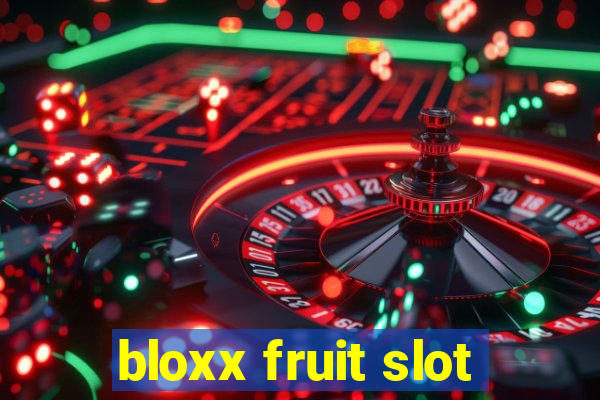 bloxx fruit slot