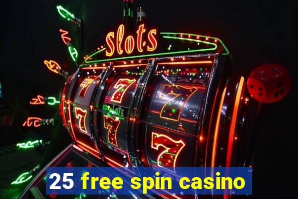 25 free spin casino