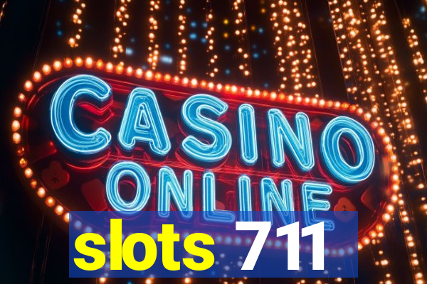 slots 711