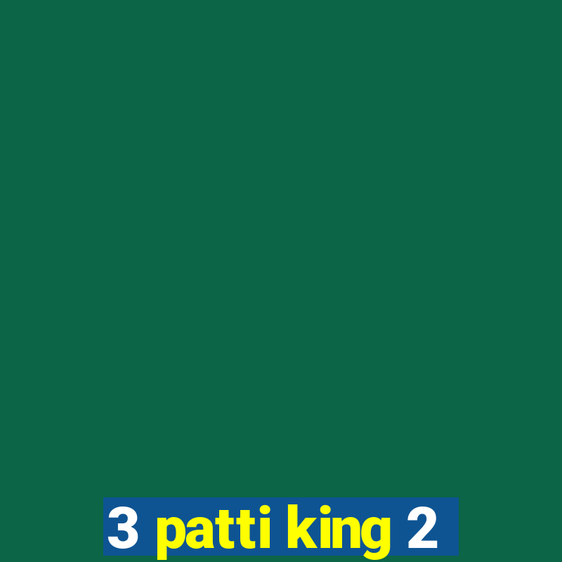 3 patti king 2